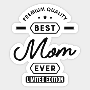 Mom - The best mom ever Sticker